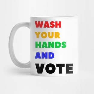 Wash Yours Hand and VOTE Mug